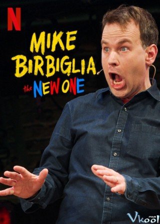 Mike Birbiglia: Một Chương Mới (Mike Birbiglia: The New One)