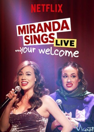 Miranda Hát Live... Không Có Chi (Miranda Sings Live... Your Welcome)
