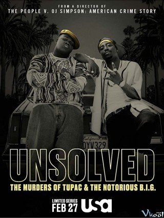 Vụ Án Chưa Lời Giải (Unsolved: The Murders Of Tupac And The Notorious B.i.g.)