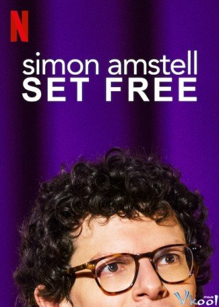 Simon Amstell: Trả Tự Do (Simon Amstell: Set Free)