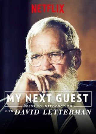 David Letterman: Những Vị Khách Không Cần Giới Thiệu Phần 3 (My Next Guest Needs No Introduction With David Letterman Season 3 2020)