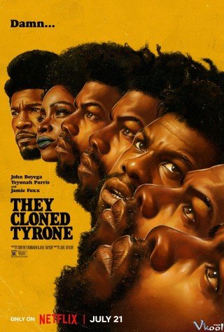 Họ Nhân Bản Tyrone (They Cloned Tyrone 2023)