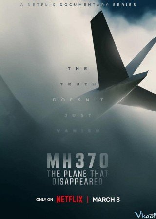 Mh370: Chiếc Máy Bay Biến Mất (Mh370: The Plane That Disappeared)