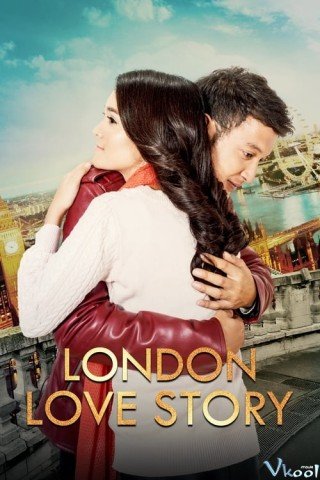 Chuyện Tình London (London Love Story 2016)