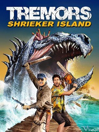 Sâu Đất Khổng Lồ 7: Đảo Shrieker (Tremors: Shrieker Island 2020)