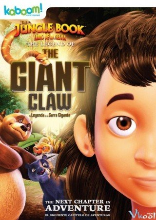 Cậu Bé Rừng Xanh: Huyền Thoại Vuốt Vương (The Jungle Book: The Legend Of The Giant Claw)