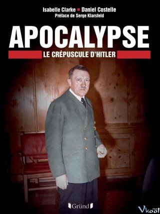 Ngày Tàn Của Quốc Trưởng (Apocalypse Hitler Twilight 2023)