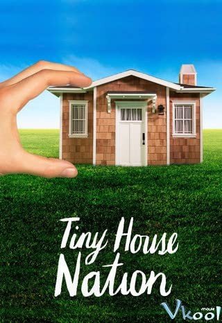 Những Ngôi Nhà Tí Hon Trên Đất Mỹ 5 (Tiny House Nation Season 5)