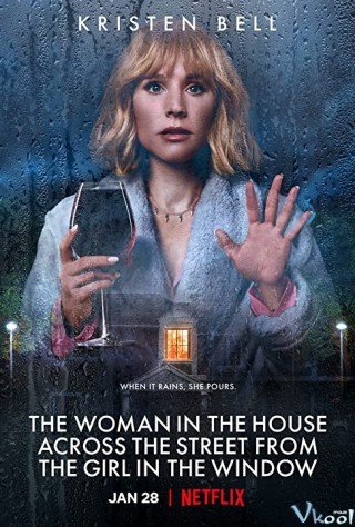 Người Phụ Nữ Trong Ngôi Nhà Bên Kia Đường Đối Diện Cô Gái Bên Khung Cửa (The Woman In The House Across The Street From The Girl In The Window 2022)
