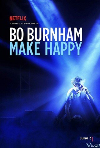 Bo Burnham: Điều Làm Nên Hạnh Phúc (Bo Burnham: Make Happy 2016)