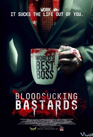 Những Kẻ Khát Máu (Bloodsucking Bastards)