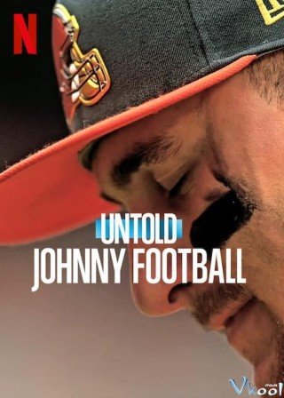 Bí Mật Giới Thể Thao: Johnny Manziel (Untold: Johnny Football 2023)