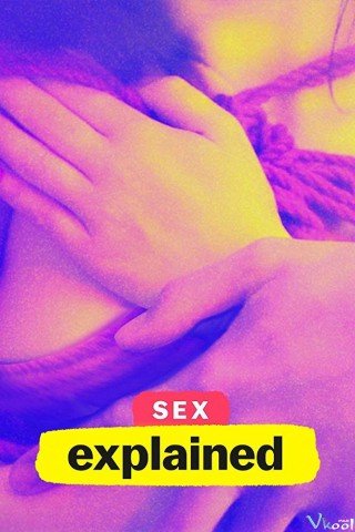Giải Mã Tình Dục (Sex, Explained 2020)