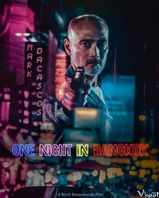 Đêm Bangkok Đẫm Máu (One Night In Bangkok 2020)