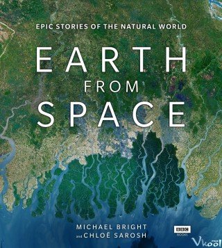 Trái Đất Nhìn Từ Không Gian (Earth From Space 2019)