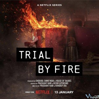 Phiên Tòa Lửa: Thảm Kịch Uphaar (Trial By Fire 2023)