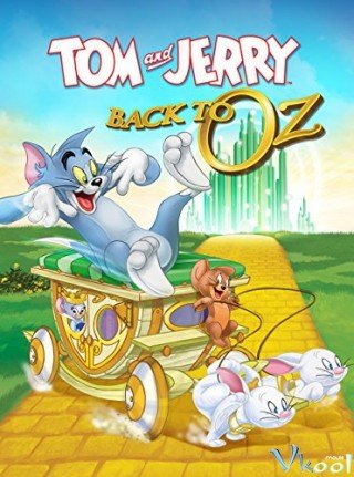 Cuộc Chiến Xứ Oz (Tom & Jerry: Back To Oz)