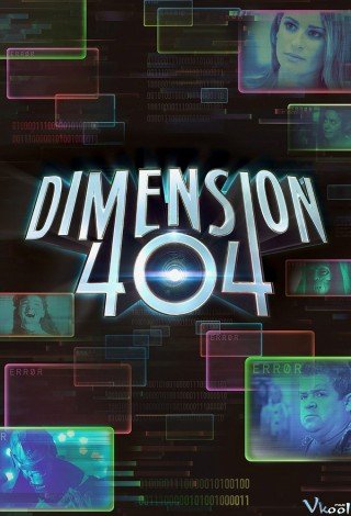 Không Gian 404 Phần 1 (Dimension 404 Season 1 2017)