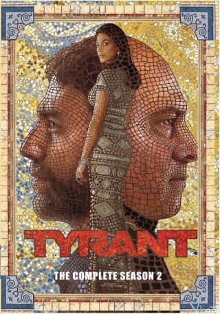 Bạo Chúa Phần 2 (Tyrant Season 2)
