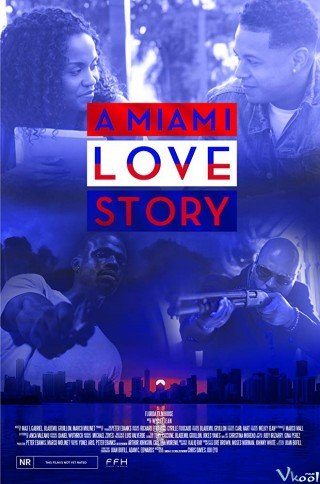 Băng Đảng Miami (A Miami Love Story 2017)