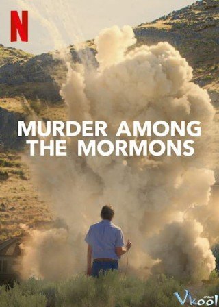 Vụ Sát Hại Giữa Tín Đồ Mormon (Murder Among The Mormons)