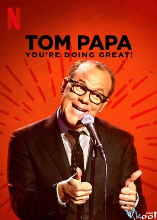 Tom Papa: Mọi Việc Đều Ổn! (Tom Papa: You're Doing Great!)