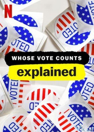 Giải Mã Bầu Cử (Whose Vote Counts, Explained)