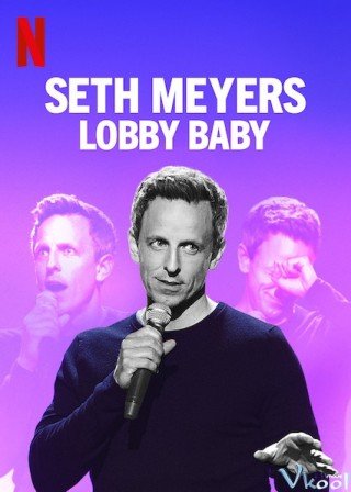 Seth Meyers: Đứa Bé Ở Sảnh (Seth Meyers: Lobby Baby)
