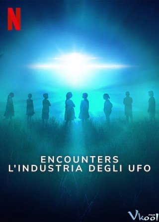 Bắt Gặp Ufo (Encounters)