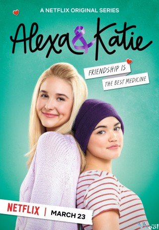 Alexa Và Katie 1 (Alexa & Katie Season 1 2018)