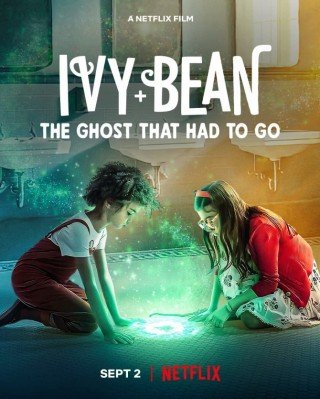 Ivy + Bean: Tống Cổ Những Con Ma (Ivy + Bean: The Ghost That Had To Go 2022)