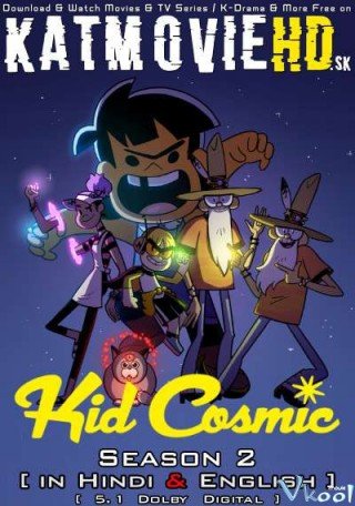 Siêu Nhóc Vũ Trụ 2 (Kid Cosmic Season 2 2021)