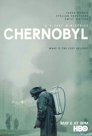 Thảm Họa Hạt Nhân Phần 1 (Chernobyl Season 1 2019)