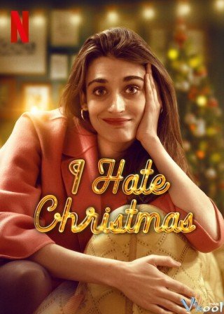 Tôi Ghét Giáng Sinh 2 (I Hate Christmas Season 2 2023)