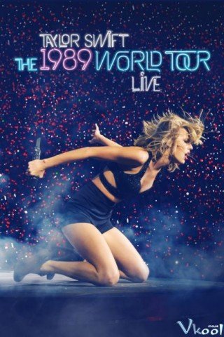 The 1989 World Tour (Taylor Swift: The 1989 World Tour Live 2015)
