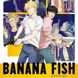 Song Nhân Trừ Đạo (Banana Fish 2018)