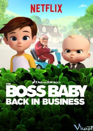 Nhóc Trùm: Đi Làm Lại Phần 1 (The Boss Baby: Back In Business Season 1 2018)