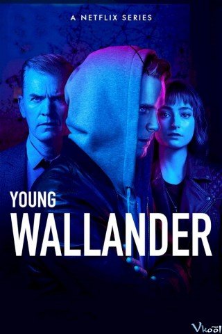 Cảnh Sát Trẻ Tuổi 2 (Young Wallander Season 2)