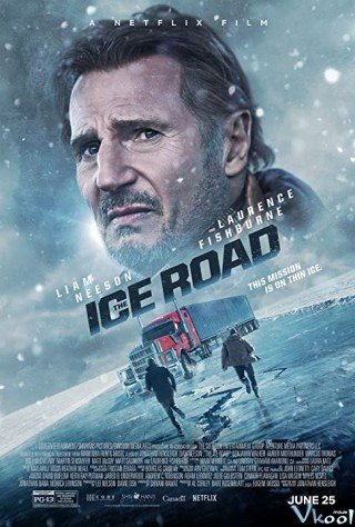 Con Đường Băng (The Ice Road 2021)