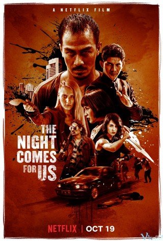 Màn Đêm Kéo Đến (The Night Comes For Us 2018)