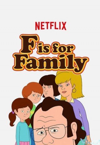 Chuyện Gia Đình 1 (F Is For Family Season 1)