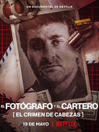 Nhiếp Ảnh Gia: Vụ Sát Hại José Luis Cabezas (The Photographer: Murder In Pinamar 2022)