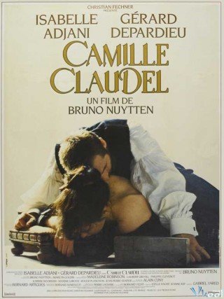 Camille: Cuộc Đời Và Số Phận (Camille Claudel)