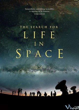 Tìm Kiếm Sự Sống Ngoài Vũ Trụ (The Search For Life In Space)