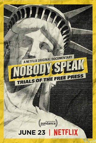 Quyền Tự Do Báo Chí (Nobody Speak: Trials Of The Free Press)