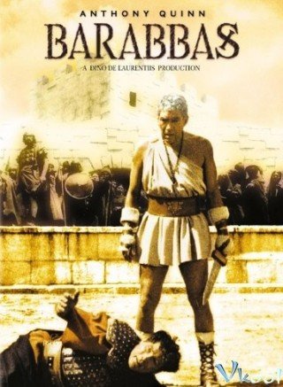 Tướng Cướp Bara Bbas (Barabbas 1961)