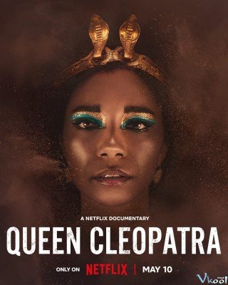 Nữ Vương Cleopatra (Queen Cleopatra)