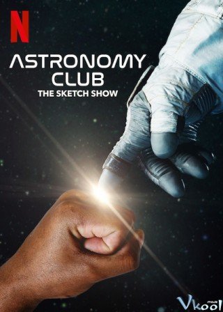 Câu Lạc Bộ Thiên Văn: Hài Kịch Ngắn (Astronomy Club)