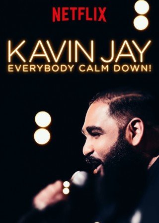 Kavin Jay: Mọi Người Cứ Bình Tĩnh (Kavin Jay: Everybody Calm Down! 2018)