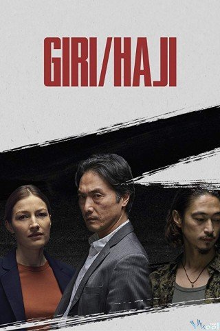 Trách Nhiệm/ Sự Hổ Thẹn Phần 1 (Giri/haji Season 1 2019)